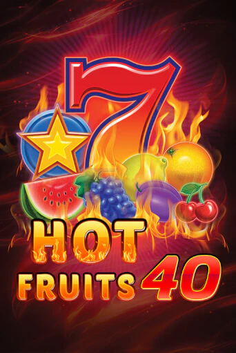 Hot Fruits 40 демо играть онлайн | MaxBet Казино без регистрации